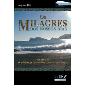 Os Milagres Dos Nossos Dias