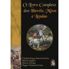 O Livro Completo Dos Heróis, Mitos E Lendas