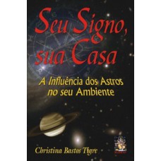 Seu Signo, Sua Casa