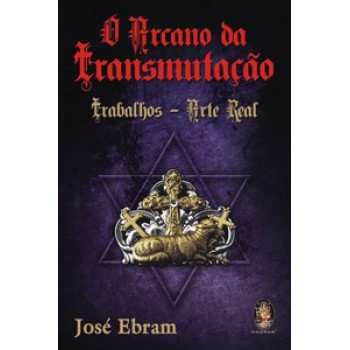 O Arcano Da Transmutação