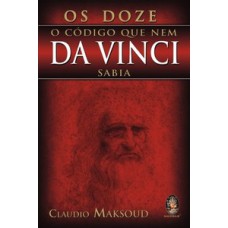 Os Doze - O Código Que Nem Da Vinci Sabia