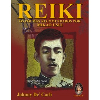 Reiki: Os Poemas Recomendados Por Mikao Usui