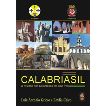 Calabriasil: A História Dos Calabreses Em São Paulo