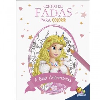 Contos De Fadas Para Colorir: Bela Adormecida, A Contos De Fadas Para Colorir: Bela Adormecida, A