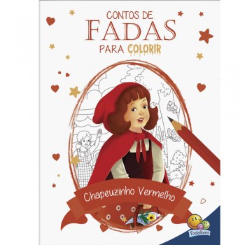Contos De Fadas Para Colorir: Chapeuzinho Vermelho