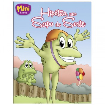 Mini - Animais: Hipolito, Um Sapo De Sorte Mini - Animais: Hipolito, Um Sapo De Sorte