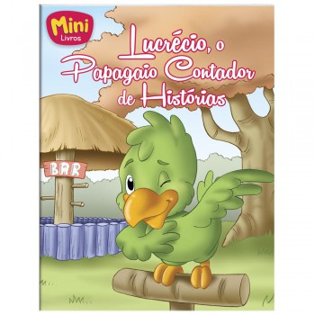 Mini - Animais: Lucrecio, O Papagaio...