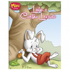 Mini - Animais: Lulu, O Coelho Levado