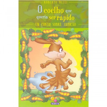 Sentimentos:coelho Que Queria Ser Rápido,o