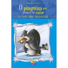 Sentimentos:pinguim Que Gostava Do Calor,o