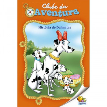 Clube Da Aventura: História De Dálmatas