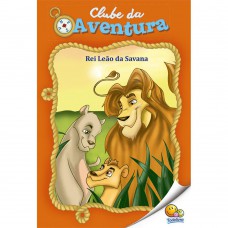 Clube Da Aventura: Rei Leão Da Savana