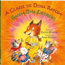 Dona Raposa: Classe De Dona Raposa Ganha Uma Excursão, A