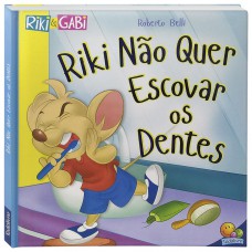 Comportamentos:riki Não Quer Escovar Os Dentes (riki & Gabi)