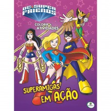 Colorir E Atividades(gg)-dcsupfriends:superamigas