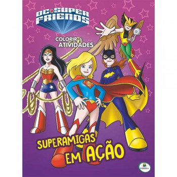 Colorir E Atividades(gg)-dcsupfriends:superamigas