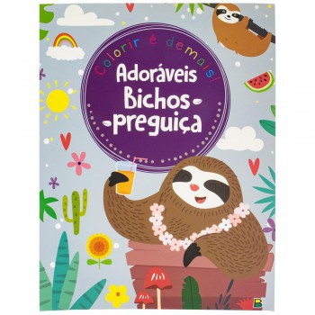 Colorir é Demais! Adoráveis Bichos-preguiça Colorir é Demais! Adoráveis Bichos-preguiça
