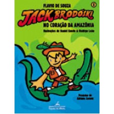 Jack Brodóski no coração da Amazônia