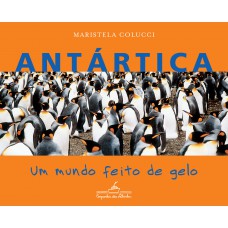 Antártica: Um Mundo Feito De Gelo