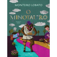 O Minotauro (edição De Luxo): Maravilhosas Aventuras Dos Netos De Dona Benta Na Grécia Antiga