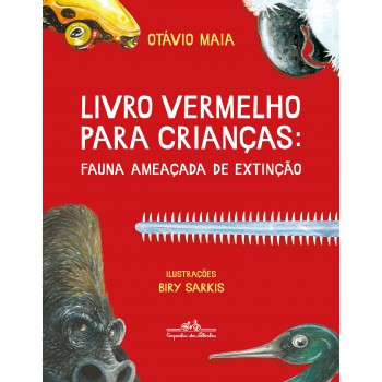 Livro Vermelho Para Crianças: Fauna Ameaçada De Extinção