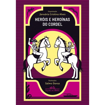 Heróis E Heroínas Do Cordel