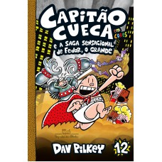 Capitão Cueca E A Saga Sensacional De Fedor, O Grande