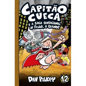 Capitão Cueca E A Saga Sensacional De Fedor, O Grande