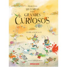 Pequenas Histórias Para Grandes Curiosos