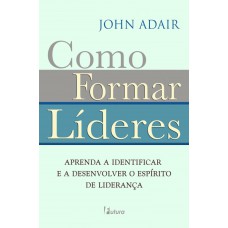 Como Formar Líderes