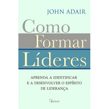 Como Formar Líderes