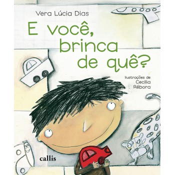 E Você, Brinca De Quê?