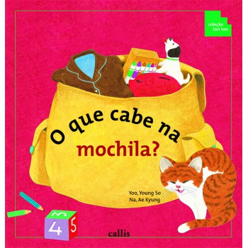 O Que Cabe Na Mochila? - Volume, Comprimento, Peso E Quantidade - 2ª Edição - Coleção Tan Tan