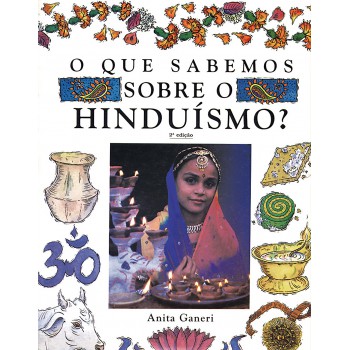 O Que Sabemos Sobre O Hinduísmo