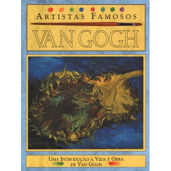 Van Gogh - Artistas Famosos