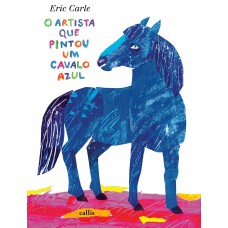 O Artista Que Pintou O Cavalo Azul