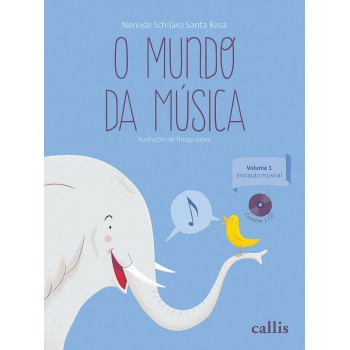 O Mundo Da Música - Vol 1: Iniciação Musical