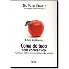 COMA DE TUDO SEM COMER TUDO