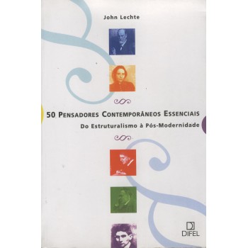 50 PENSADORES CONTEMPORÂNEOS ESSENCIAS