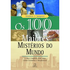 Os 100 Maiores Mistérios Do Mundo