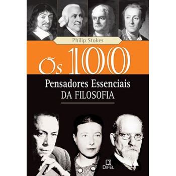 Os 100 Pensadores Essenciais Da Filosofia