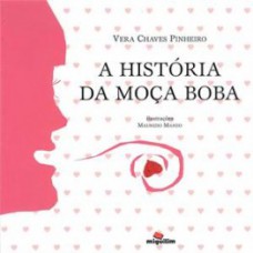 A HISTÓRIA DA MOÇA BOBA