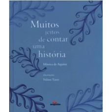 MUITOS JEITOS DE CONTAR UMA HISTÓRIA