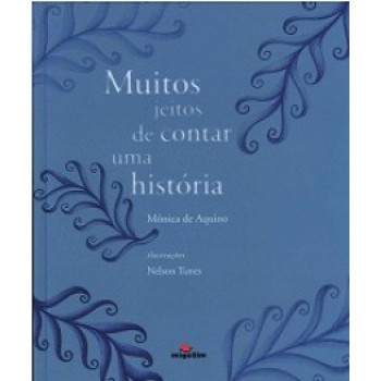 MUITOS JEITOS DE CONTAR UMA HISTÓRIA