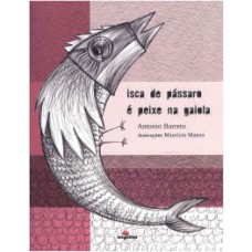 ISCA DE PÁSSARO É PEIXE NA GAIOLA