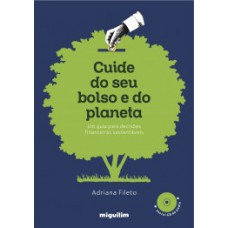 CUIDE DO SEU BOLSO E DO PLANETA: UM GUIA PARA DECISÕES FINANCEIRAS SUSTENTÁVEIS