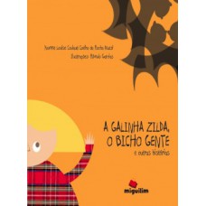 A GALINHA ZILDA, O BICHO GENTE E OUTRAS HISTÓRIAS