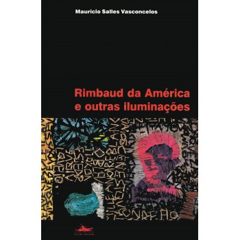 Rimbaud da América e outras iluminações