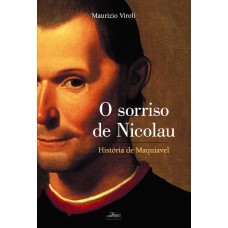 O sorriso de Nicolau: História de Maquiavel