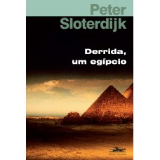 Derrida, um egípcio: o problema da pirâmide judia